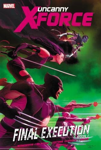 Uncanny X-Force 6: Final Execution Book 1 (Pre-Owned)