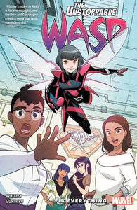 Unstoppable Wasp : Unlimited Vol. 1 : Fix Everything