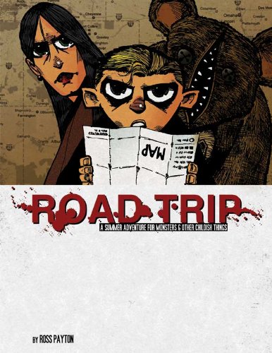 Road Trip : A Summer Adventure for Monsters & Other Childish Things