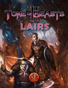 Tome of Beast 2 : Lairs