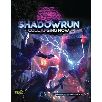 Shadowrun : 6th Edition Collapsing Now