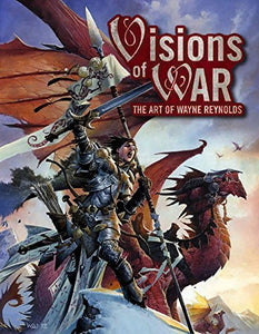 Visions of War : The Art of Wayne Reynolds