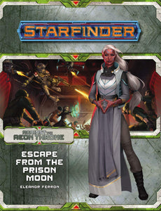 Starfinder : Adventure Path : Escape from the Prison Moon