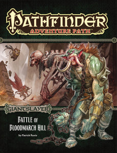 Pathfinder : Adventure Path : Giantslayer Part 1 - Battle of Bloodmarch Hill
