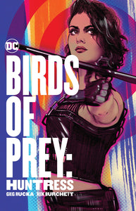 Birds of Prey : Huntress