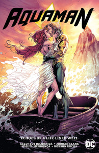 Aquaman Vol. 4 : Echoes of a Life Lived Well