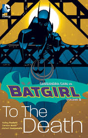 Cassadran Cain As Batgirl Vol. 2 : To The Death