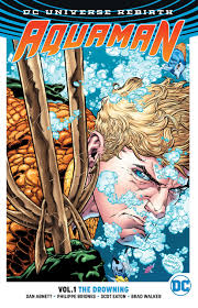 Aquaman (Rebirth) Vol. 1 : The Drowning