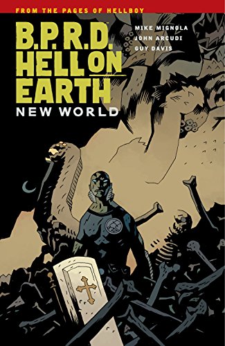 B.P.R.D Hell On Earth Vol. 1 : New World