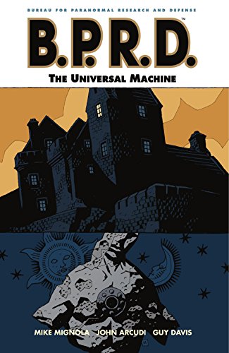 B.P.R.D Vol. 6 : Universal Machine