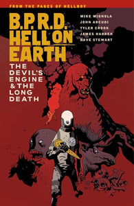 B.P.R.D Hell On Earth Vol. 4 : Devil's Engine and The Long Death