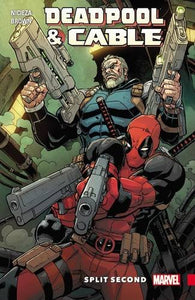 Deadpool & Cable : Split Second