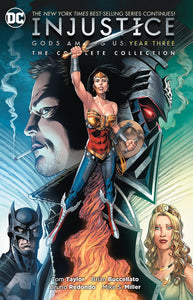 Injustice : Gods Among Us : Year Three : The Complete Collection