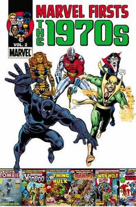Marvel Firsts : The 1970s Vol. 2