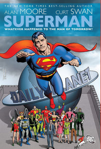 Superman : Whatever Happened to the Man of Tomorrow ?