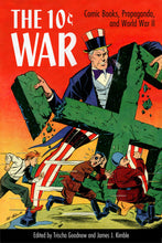 Load image into Gallery viewer, 10 Cent War Comic Books : Propaganda &amp; World War II SC

