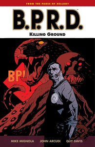 B.P.R.D Vol. 8 : Killing Ground