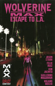 Wolverine Max Vol. 2 : Escape to L.A.